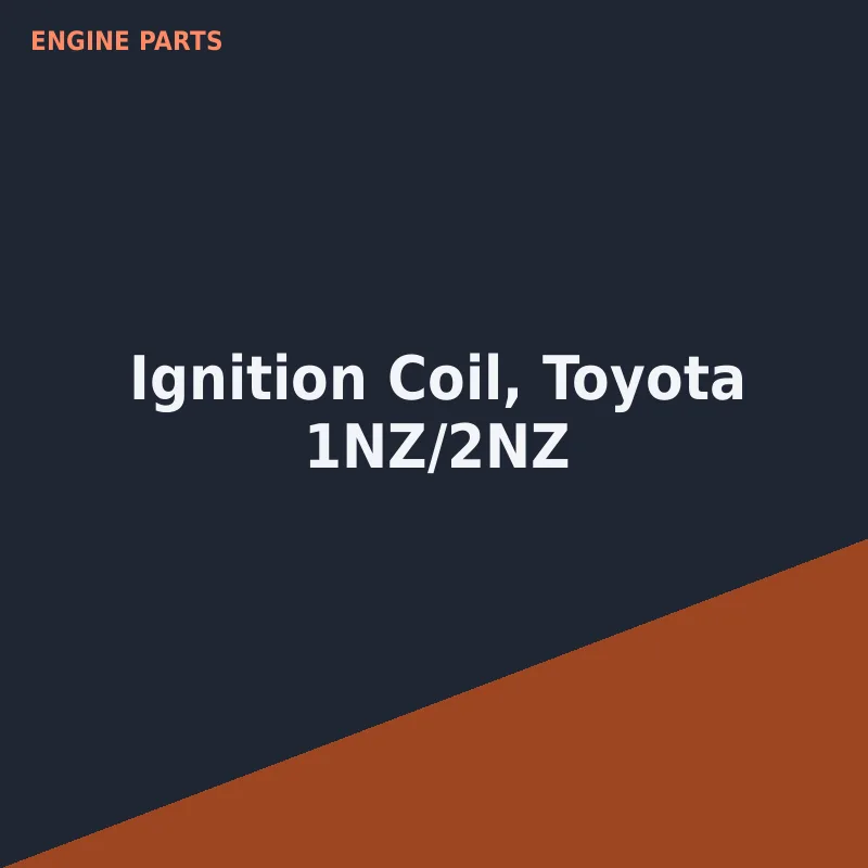 Ignition Coil, Toyota 1NZ/2NZ