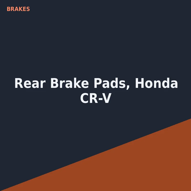 Rear Brake Pads, Honda CR-V