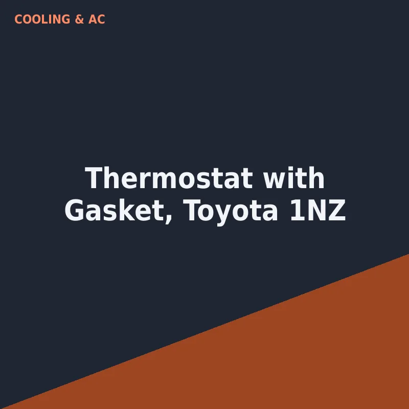 Thermostat with Gasket, Toyota 1NZ